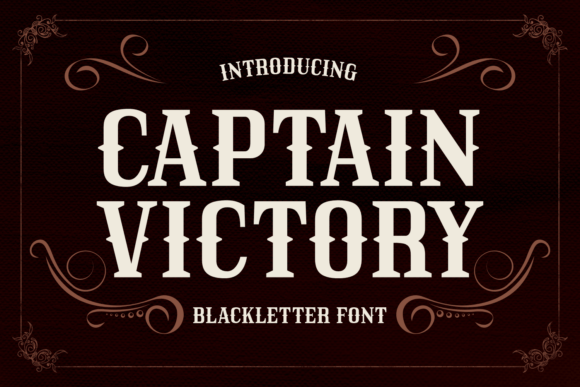 Captain Victory: A Blackletter Font for Bold Design