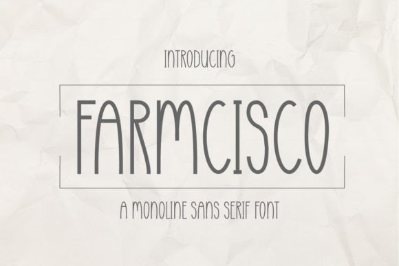 Farmcisco: A Charming Sans Serif for Modern Design