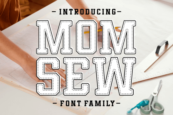 Mom Sew: A Typeface for Authentic Brand Identity