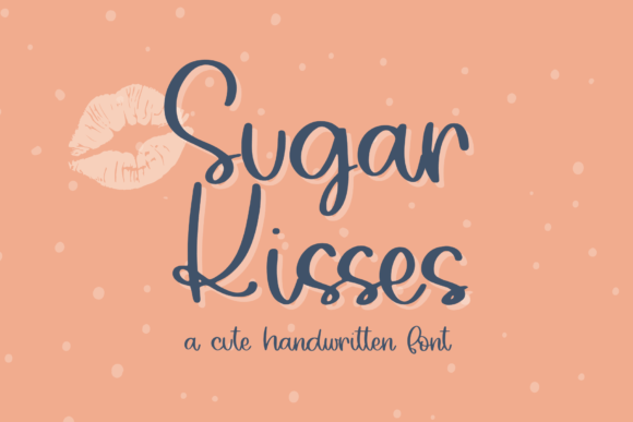 Sugar Kisses: A Sweet Script Font for Modern Design